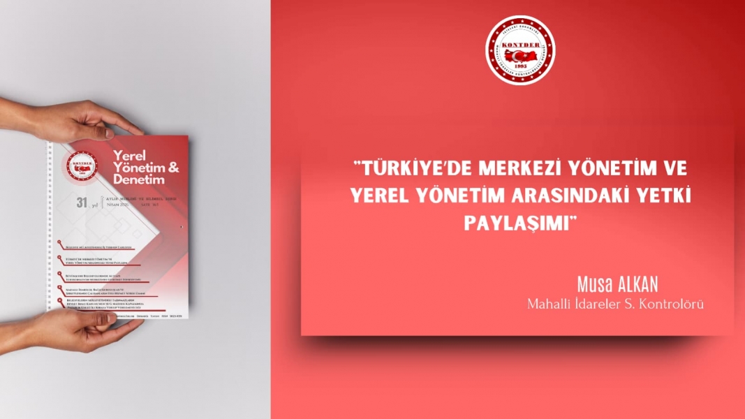 Türkiye’de Merkezi Yönetim ve Yerel Yönetim Arasındaki Yetki Paylaşımı